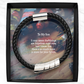 To My Son, There's So Much More in Store For Your Future - Man Bracelet - Gift for Son