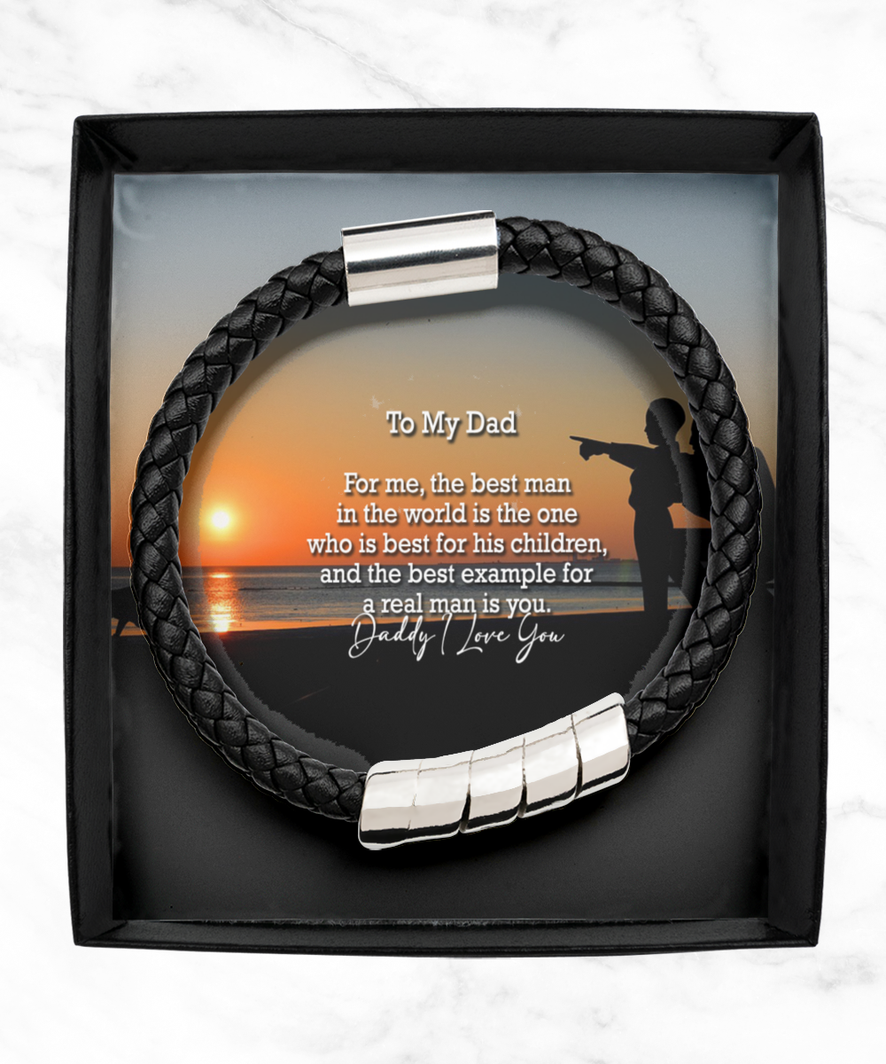 To My Dad, The Best Example For A Real Man Is You - Man Bracelet - Gift for Dad