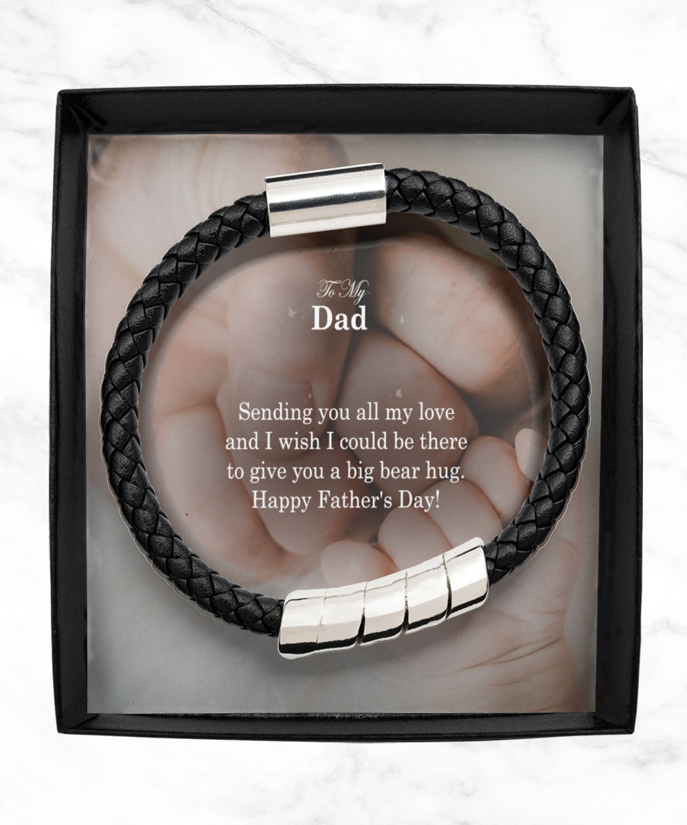 To My Dad, Sending You All My Love & I Wish I Could Be There To Give You A Big Bear Hug - Happy Father's Day - Man Bracelet - Gift for Dad