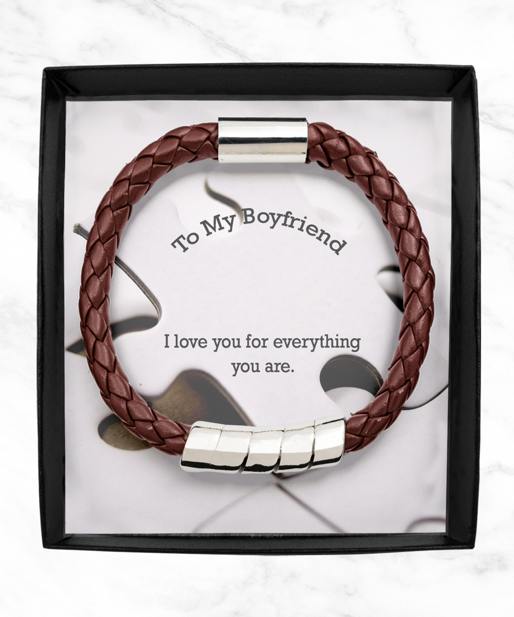 To My Boyfriend, I Love You For Everything You Are - Man Bracelet - Gift for Boyfriend