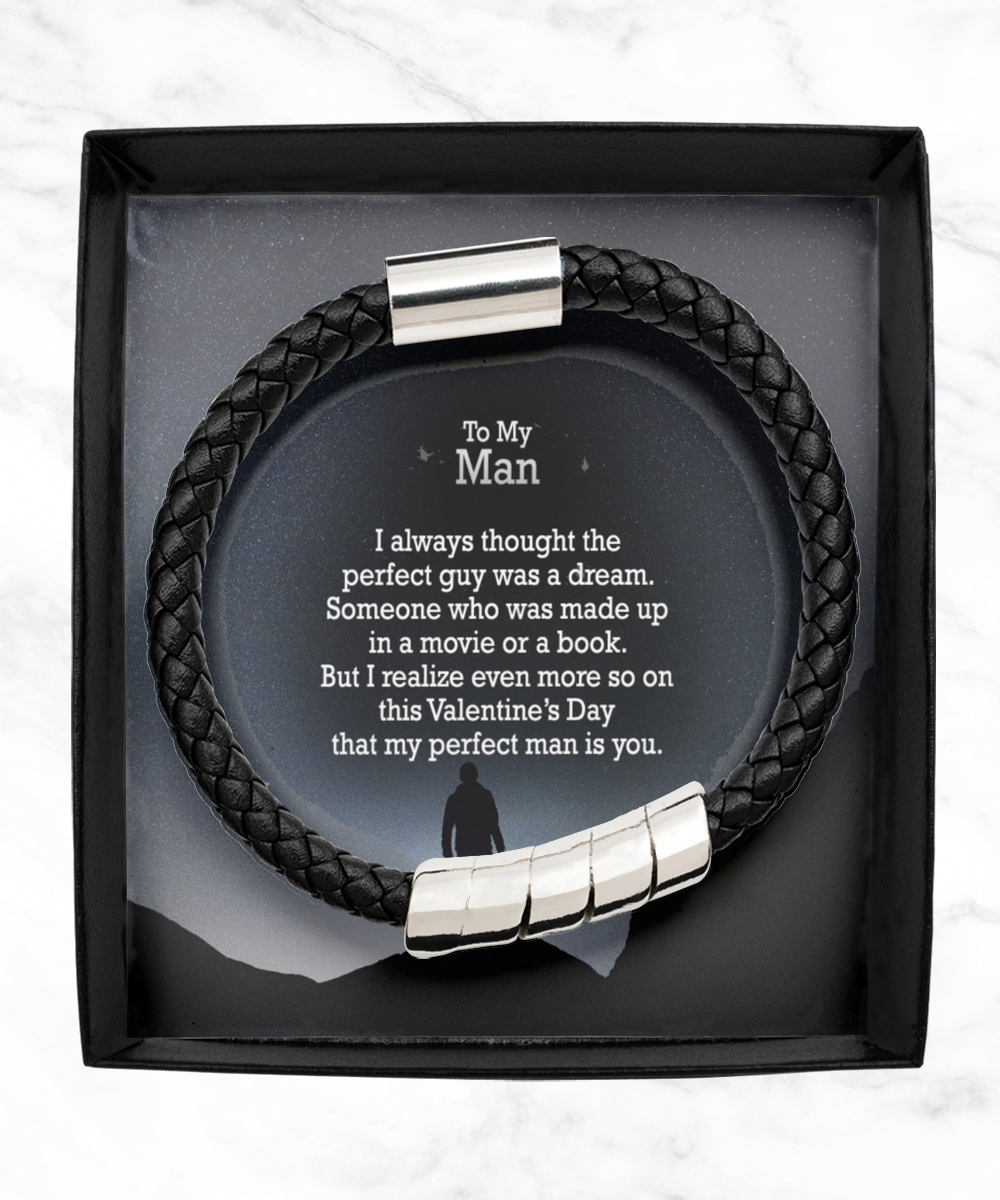 To My Man, I Always Thought The Perfect Guy Was A Dream - Man Bracelet - Gift for Him