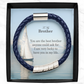 To My Brother, You Are The Best Brother Anyone Could Ask For - Man Bracelet - Gift for Brother