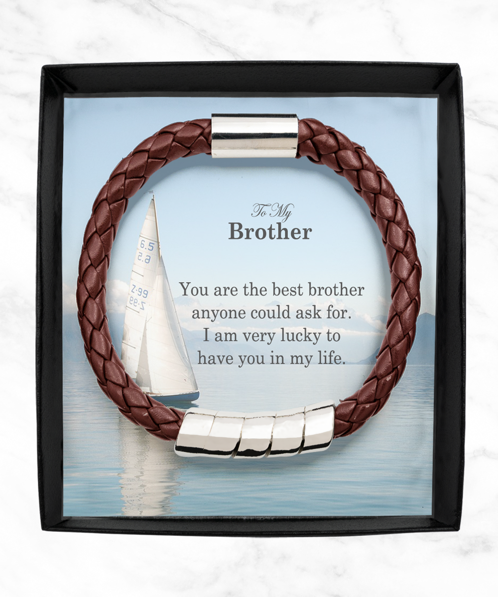 To My Brother, You Are The Best Brother Anyone Could Ask For - Man Bracelet - Gift for Brother