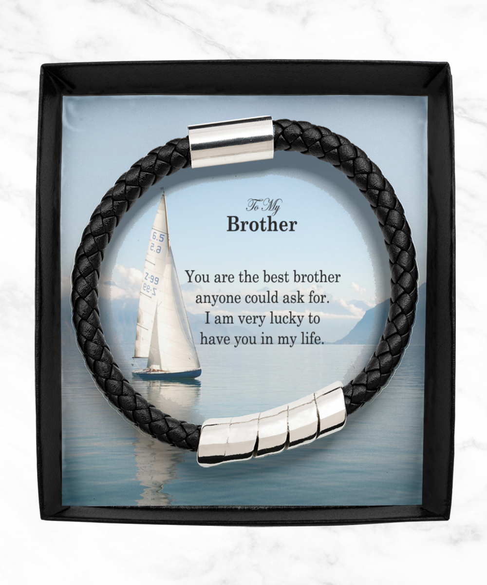 To My Brother, You Are The Best Brother Anyone Could Ask For - Man Bracelet - Gift for Brother