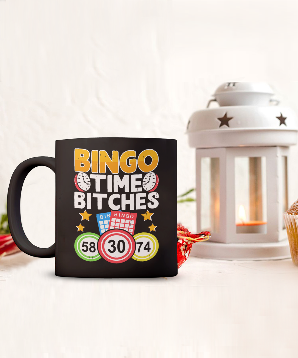 Bingo Time Bitches (BLACK) - 11oz & 15oz Mug - Gift for Her - Gift for Him