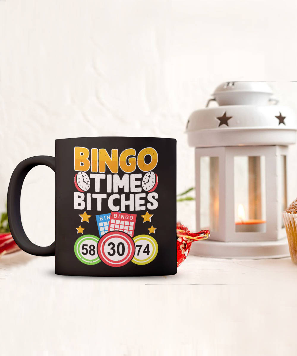 Bingo Time Bitches (BLACK) - 11oz & 15oz Mug - Gift for Her - Gift for Him