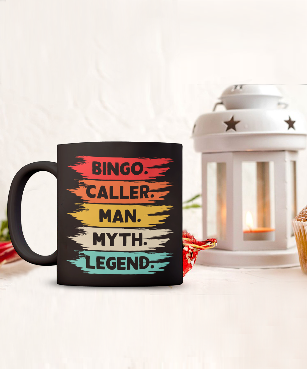 Bingo.Caller.Man.Myth.Legend. - 11oz & 15oz Mug - Gift for Her - Gift for Him