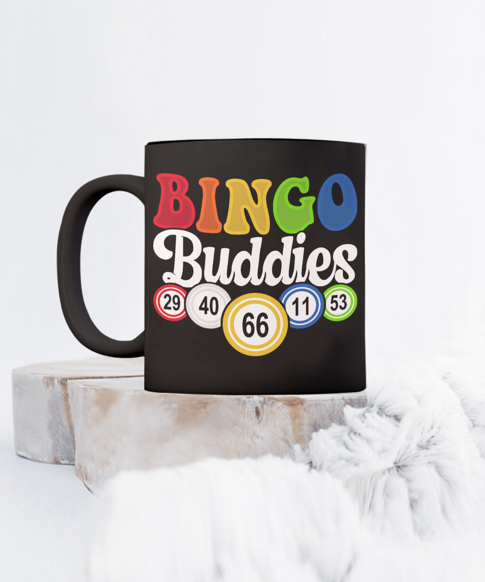 Bingo Buddies (BLACK) - 11oz & 15oz Mug - Gift for Her - Gift for Him