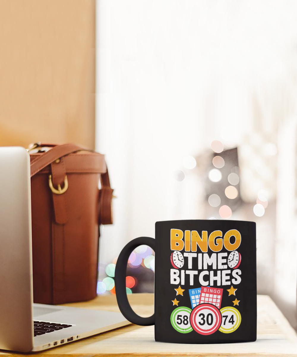 Bingo Time Bitches (BLACK) - 11oz & 15oz Mug - Gift for Her - Gift for Him