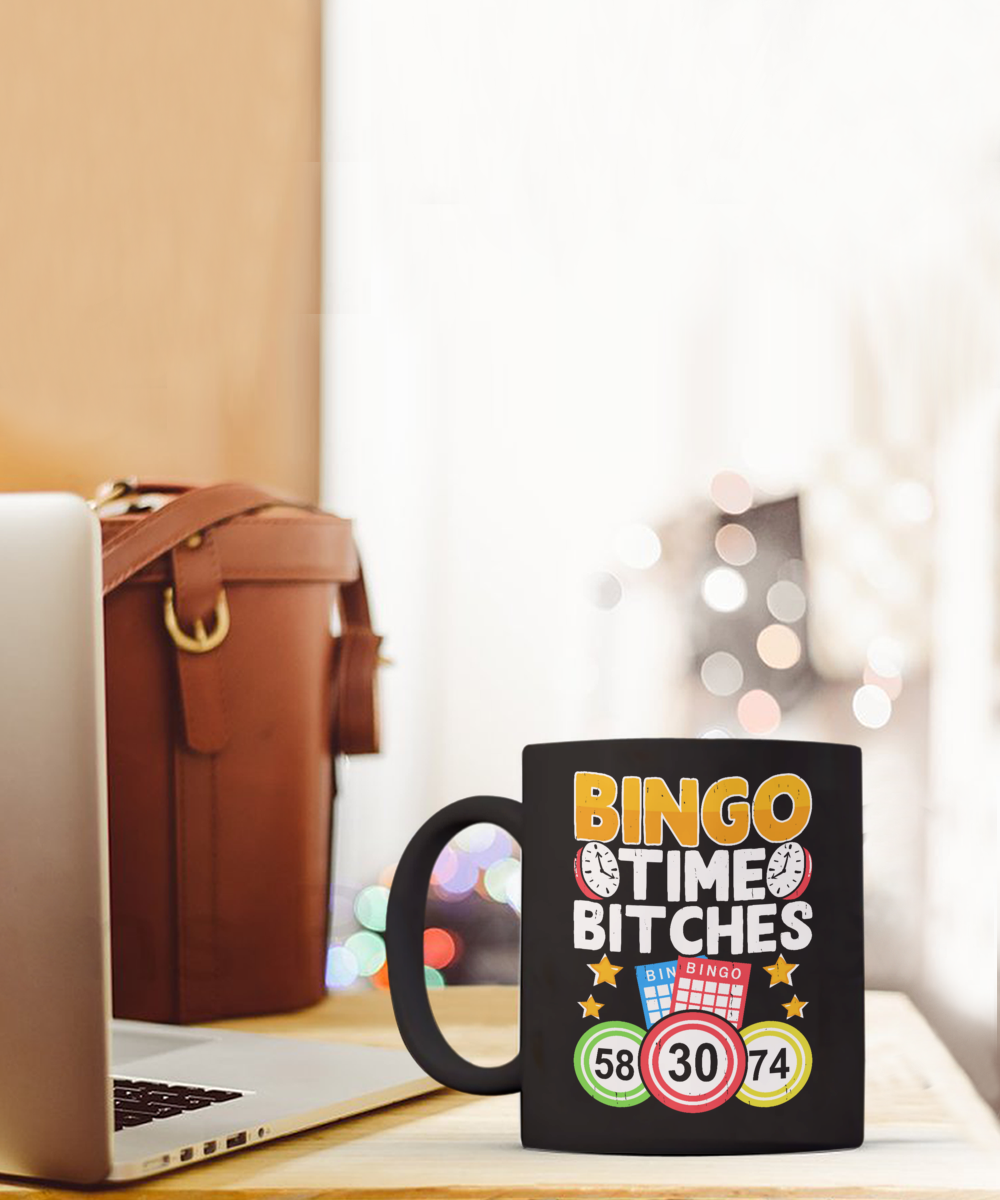 Bingo Time Bitches (BLACK) - 11oz & 15oz Mug - Gift for Her - Gift for Him