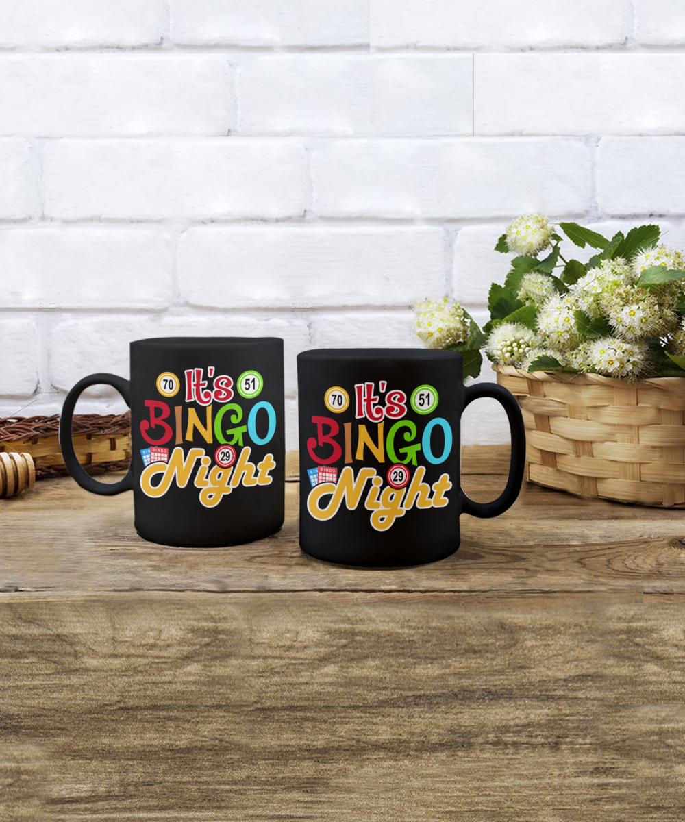 It's Bingo Night - 11oz & 15oz Mug - Gift for Her - Gift for Him