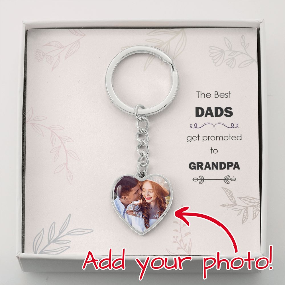 Grandpa, The Best Dads Get Promoted to Grandpa - Upload Photo Heart Keychain - Gift for Grandpa