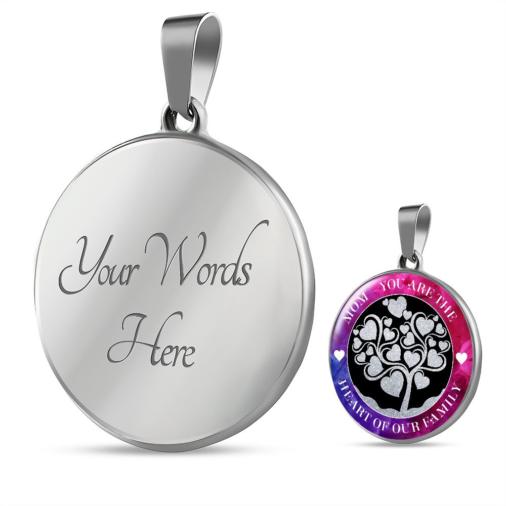 Mom, You Are The Heart Of Our Family – Luxury Circle Pendant Necklace – Gift for Mom