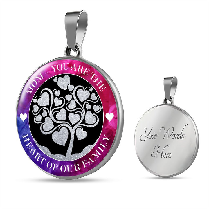 Mom, You Are The Heart Of Our Family – Luxury Circle Pendant Necklace – Gift for Mom