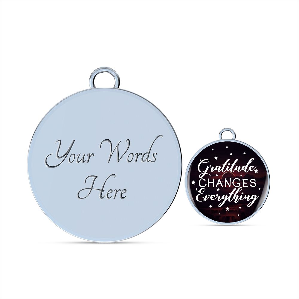 Friend, Gratitude Changes Everything – Luxury Circle Pendant Bangle – Gift for Friend