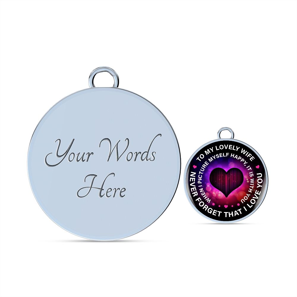 To My Lovely Wife, Never Forget That I Love You – Luxury Circle Pendant Bangle – Gift for Wife
