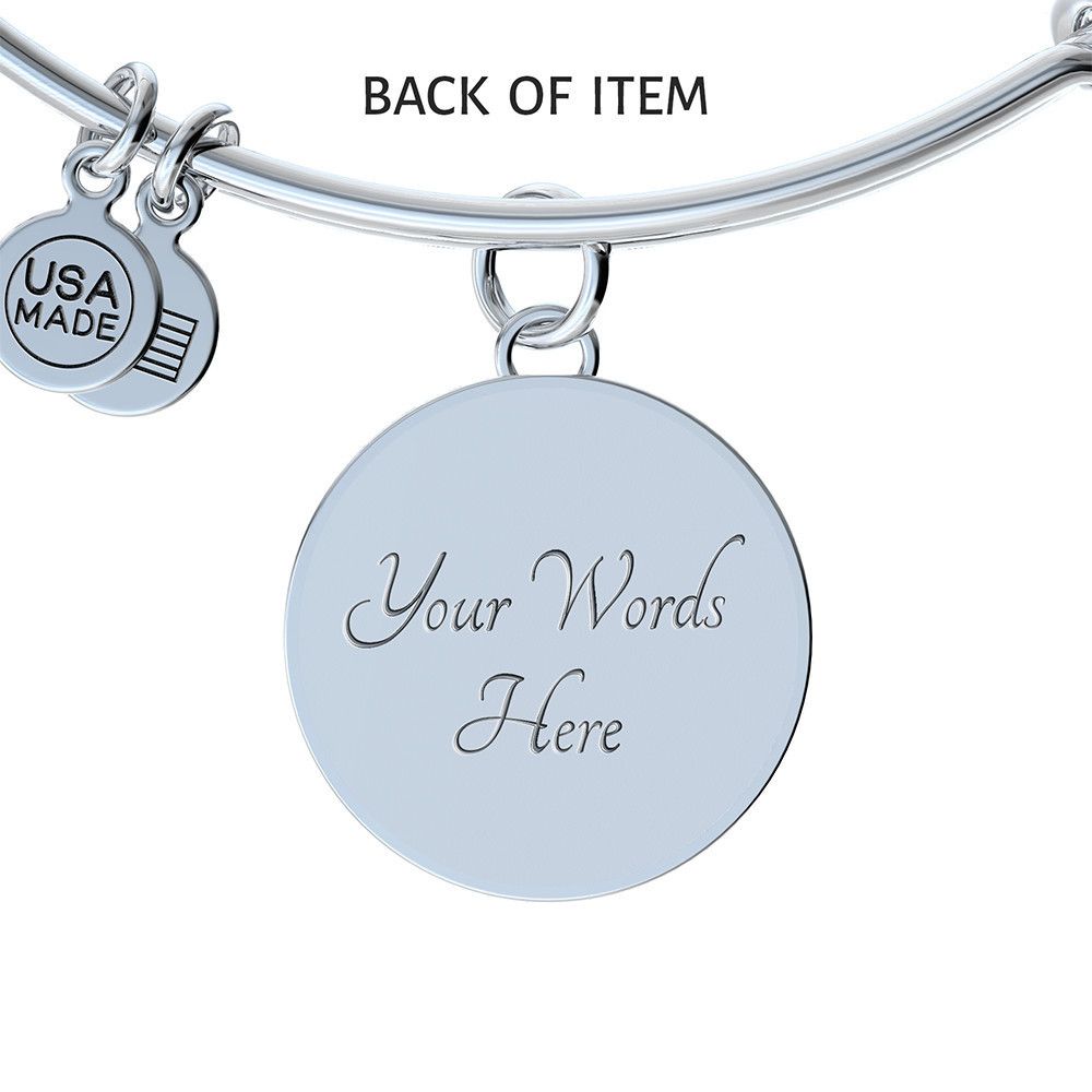 A True Friend Hears You Even When You Haven't Said A Single Word - Circle Bangle - Gift for Her