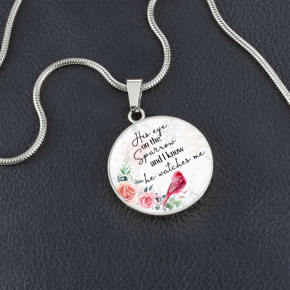 His Eye On The Sparrow & I Know He Watches Me - Circle Necklace - Gift for Her