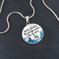 When You Pass Through Deep Waters, I Will Be With You - Circle Necklace - Gift for Her