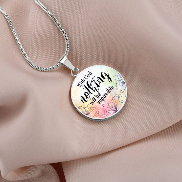 With God Nothing Will Be Impossible – Luxury Circle Pendant Necklace – Gift for Her