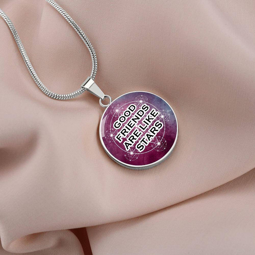 Good Friends Are Like Stars - Circle Pendant Necklace - Gift for Friend
