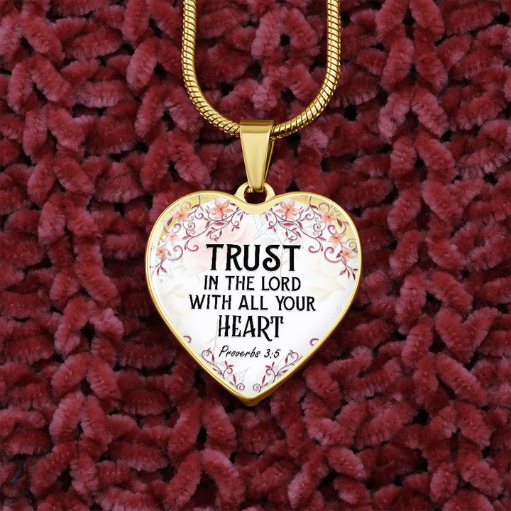 Trust In The Lord With All Your Heart – Luxury Heart Pendant Necklace – Gift for Her