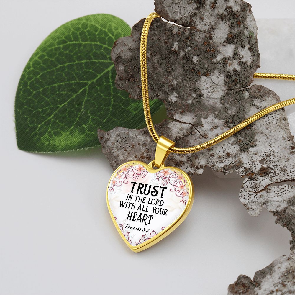 Trust In The Lord With All Your Heart - Luxury Heart Pendant Necklace - Gift for Her