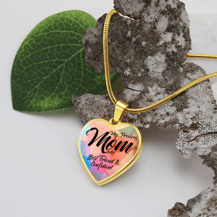 My Precious Mom, My Best Friend &amp; Confidant – Luxury Heart Pendant Necklace – Gift for Mom
