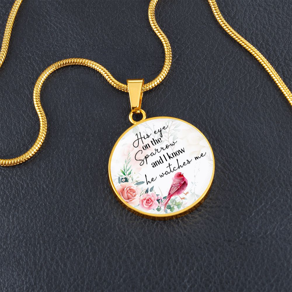 His Eye On The Sparrow &amp; I Know He Watches Me - Circle Necklace - Gift for Her