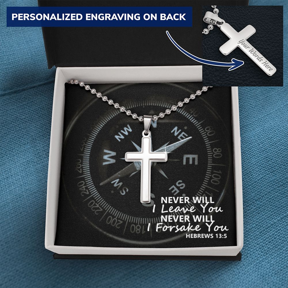 Never Will I Leave You, Never Will I Forsake You - Personalized Cross Necklace - Gift for Him - Gift for Her