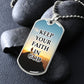 Keep Your Faith In God - Dog Tag Necklace - Gift for Him
