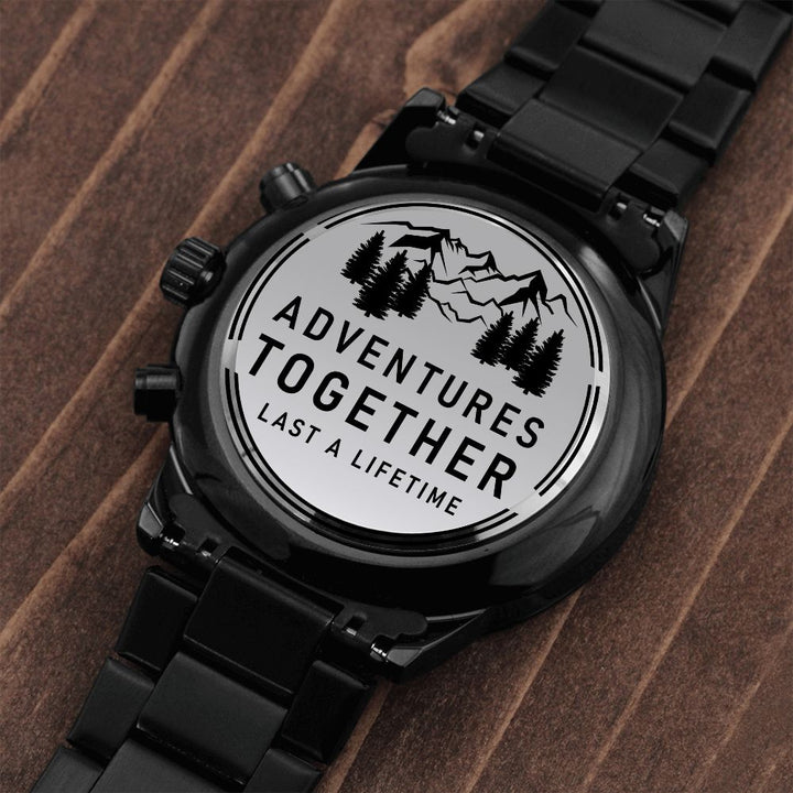 Adventures Together Last A Lifetime Black Chronograph Watch – Gift for Husband