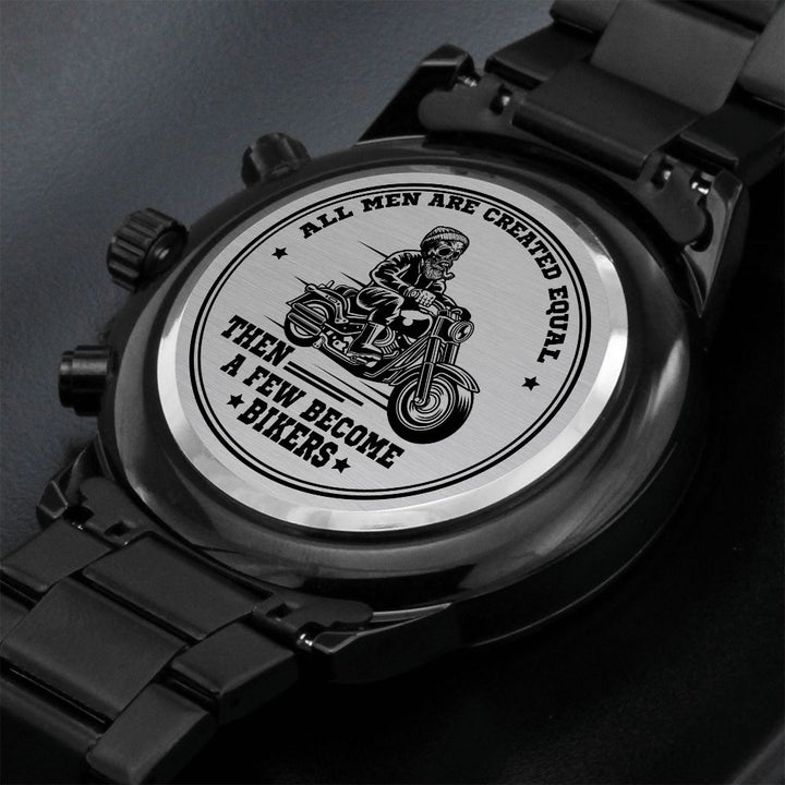 All Men Are Created Equal, Then A Few Become Bikers – Engraved Design Black Chronograph Watch – Gift for Him
