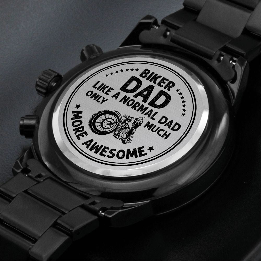 Biker Dad, Like A Normal Dad Only Much More Awesome – Engraved Black Chronograph Watch – Gift for Dad