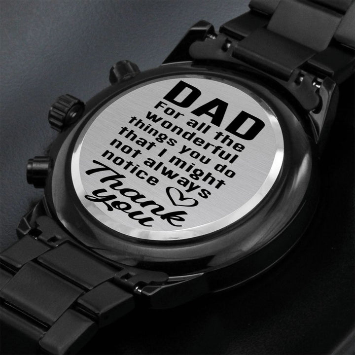 For All The Wonderful Things You Do Black Chronograph Watch – Gift for Dad