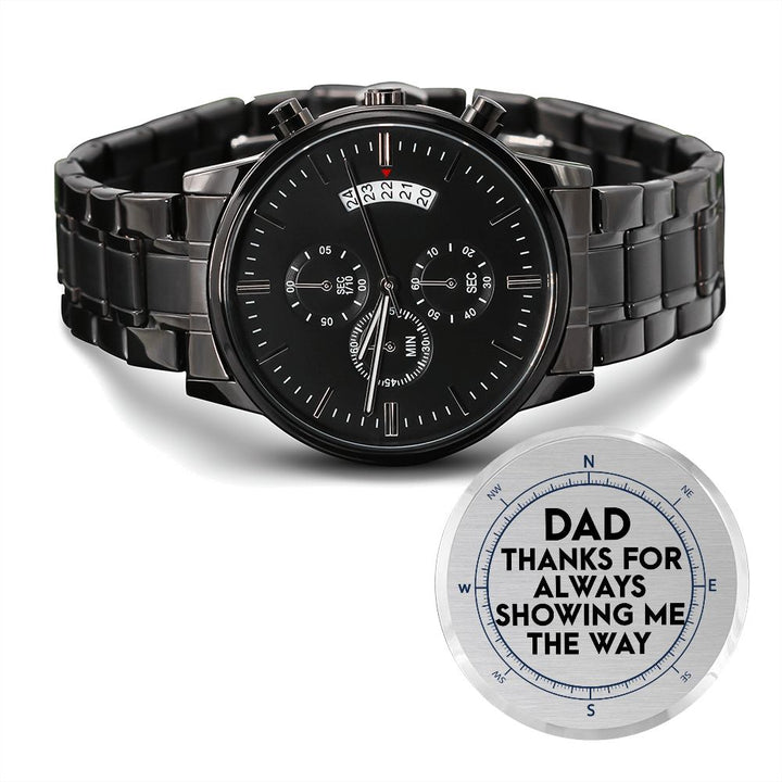 Thanks For Always Showing Me The Way Black Chronograph Watch – Gift for Dad