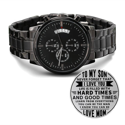 To My Son, Never Forget That I Love You - Engraved Design Black Chronograph Watch - Gift for Son