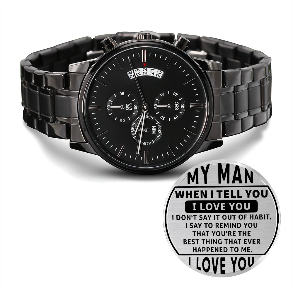 My Man, I Love You - Engraved Design Black Chronograph Watch - Gift for Husband