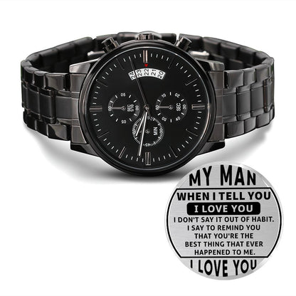 My Man, I Love You - Engraved Design Black Chronograph Watch - Gift for Husband