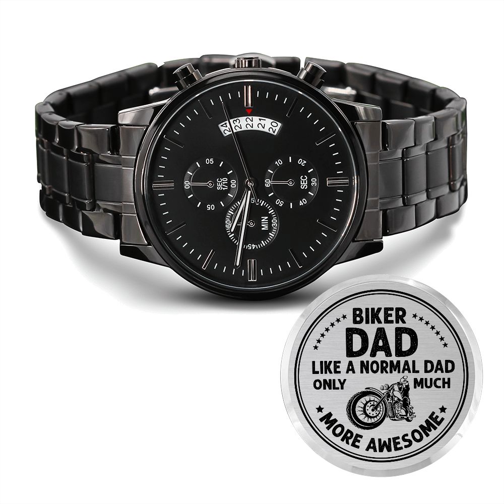 Biker Dad, Like A Normal Dad Only Much More Awesome - Engraved Design Black Chronograph Watch - Gift for Dad