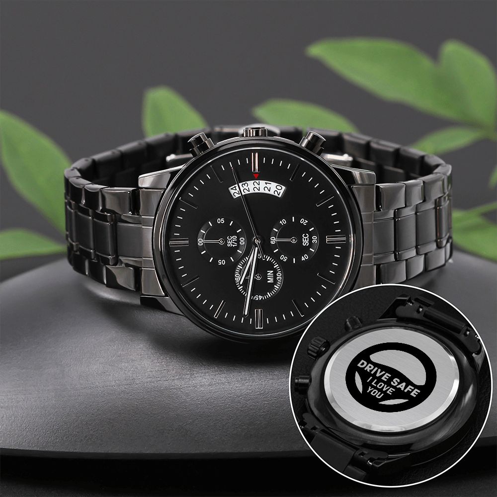 Boyfriend, Drive Safe I Love You - Engraved Design Black Chronograph Watch - Gift for Boyfriend
