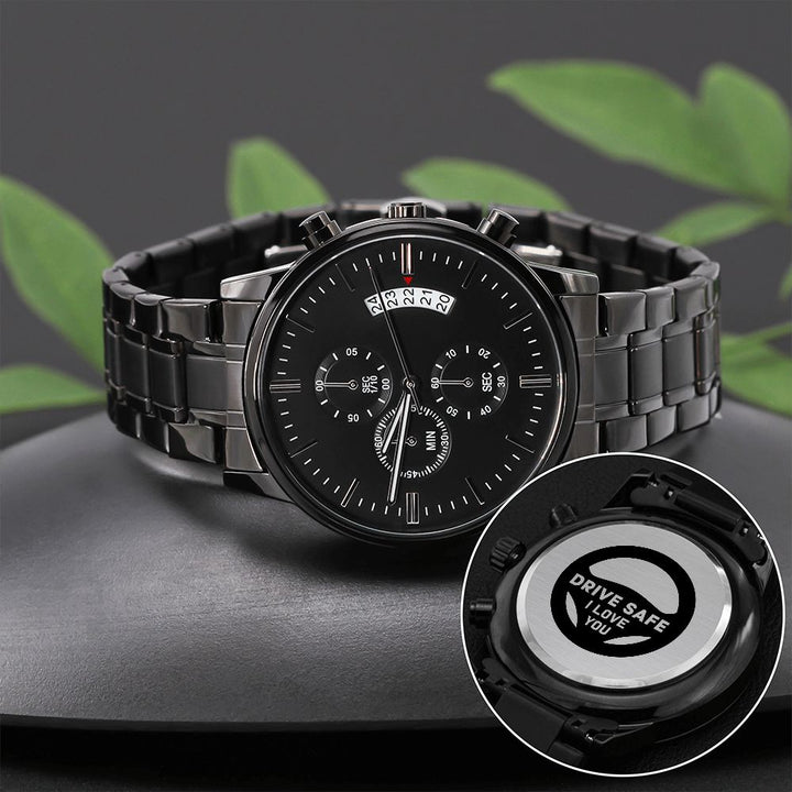 Drive Safe I Love You Black Chronograph Watch – Gift for Boyfriend