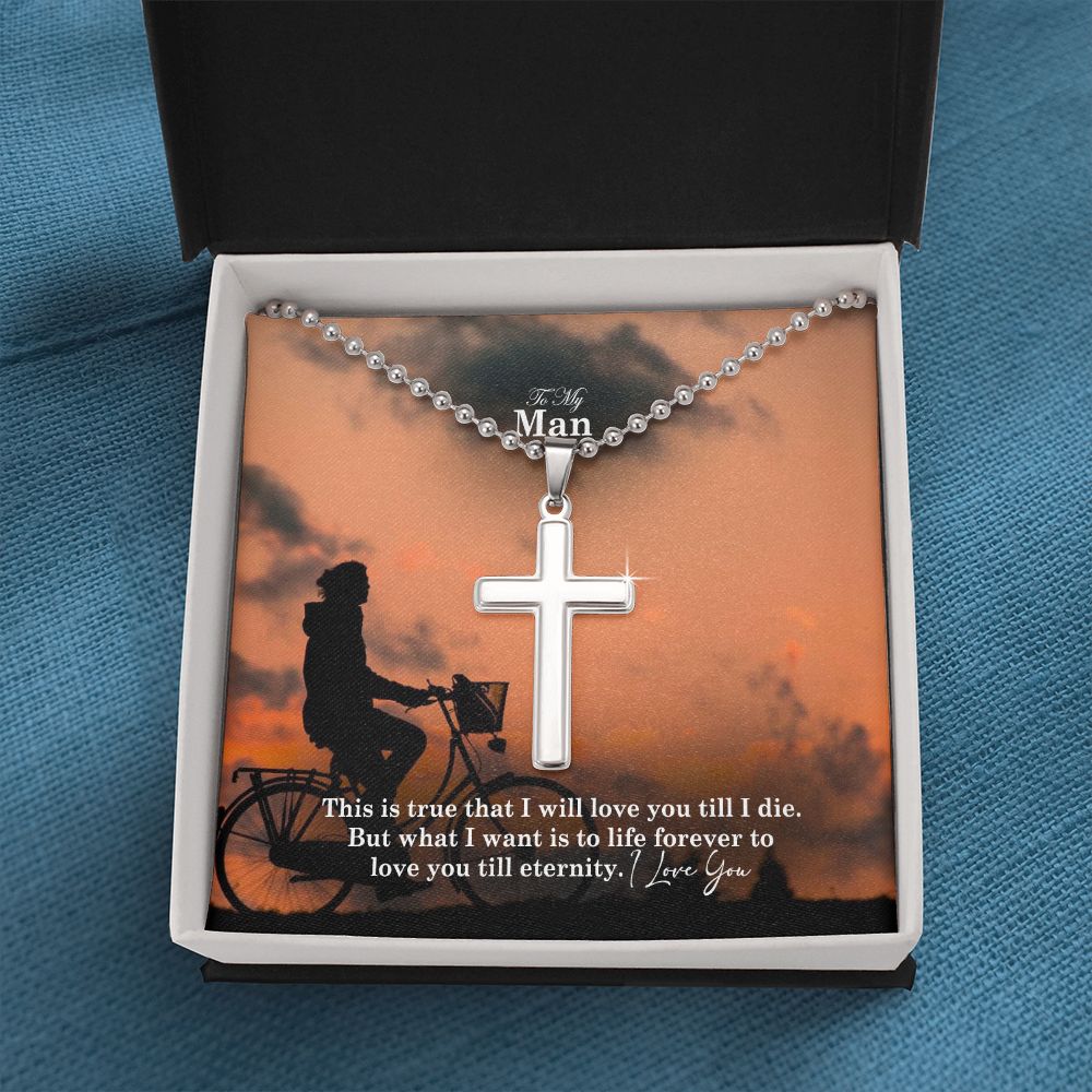 To My Man, Forever To Love You Till Eternity - Stainless Cross Necklace w/ Ball Chain - Gift for Him