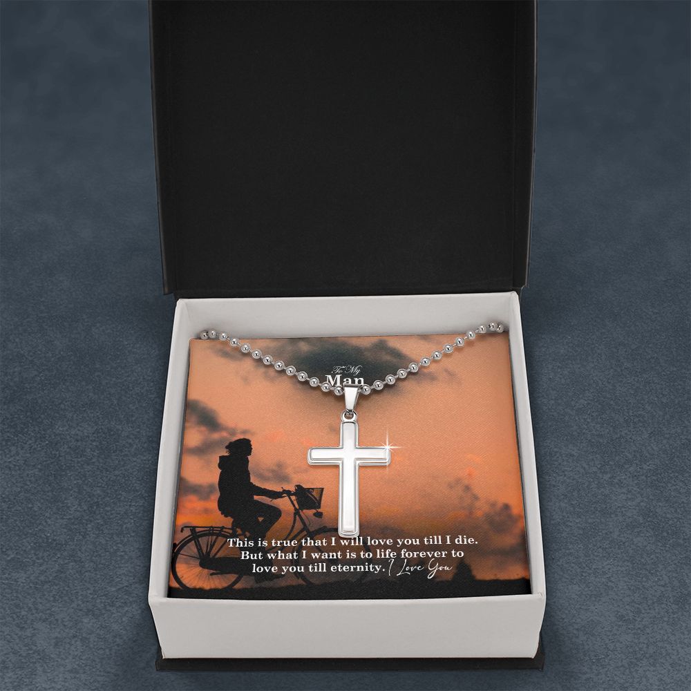 To My Man, Forever To Love You Till Eternity - Stainless Cross Necklace w/ Ball Chain - Gift for Him