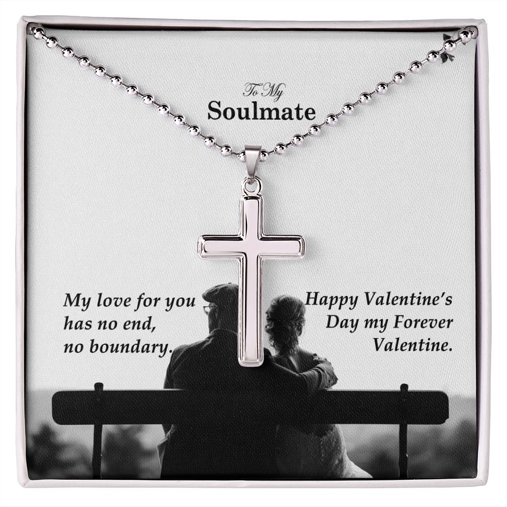 To My Soulmate, My Love For You Has No End, No Boundary - Stainless Cross Necklace - Gift for Him