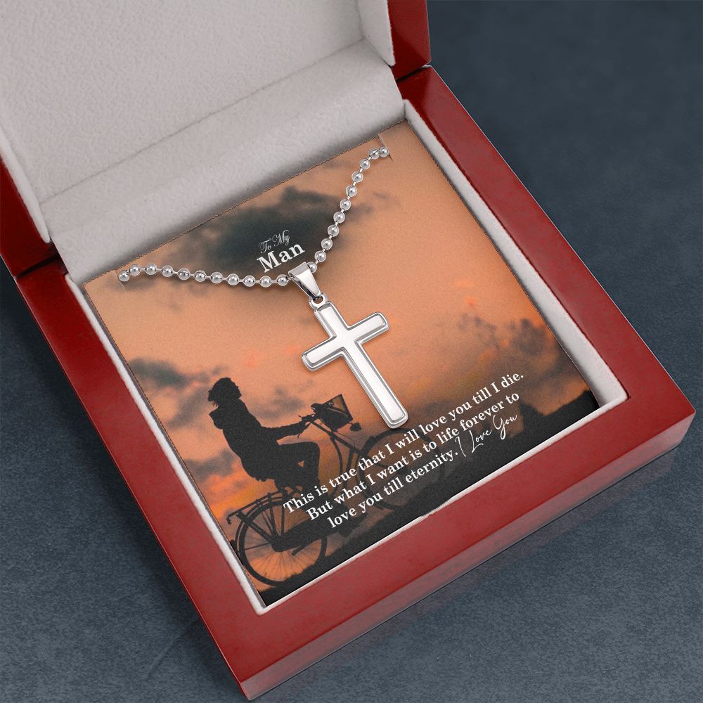 To My Man, Forever To Love You Till Eternity - Stainless Cross Necklace w/ Ball Chain - Gift for Him