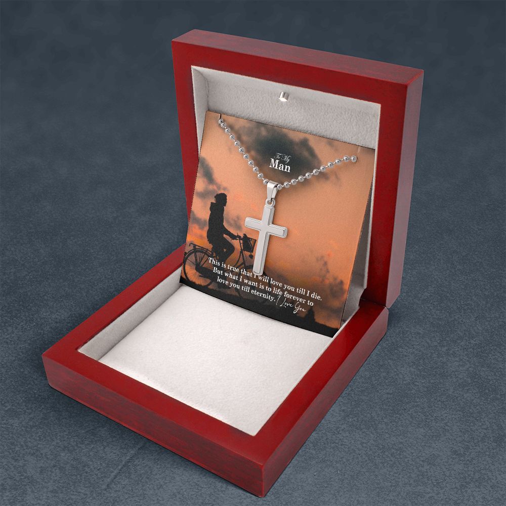 To My Man, Forever To Love You Till Eternity - Stainless Cross Necklace w/ Ball Chain - Gift for Him