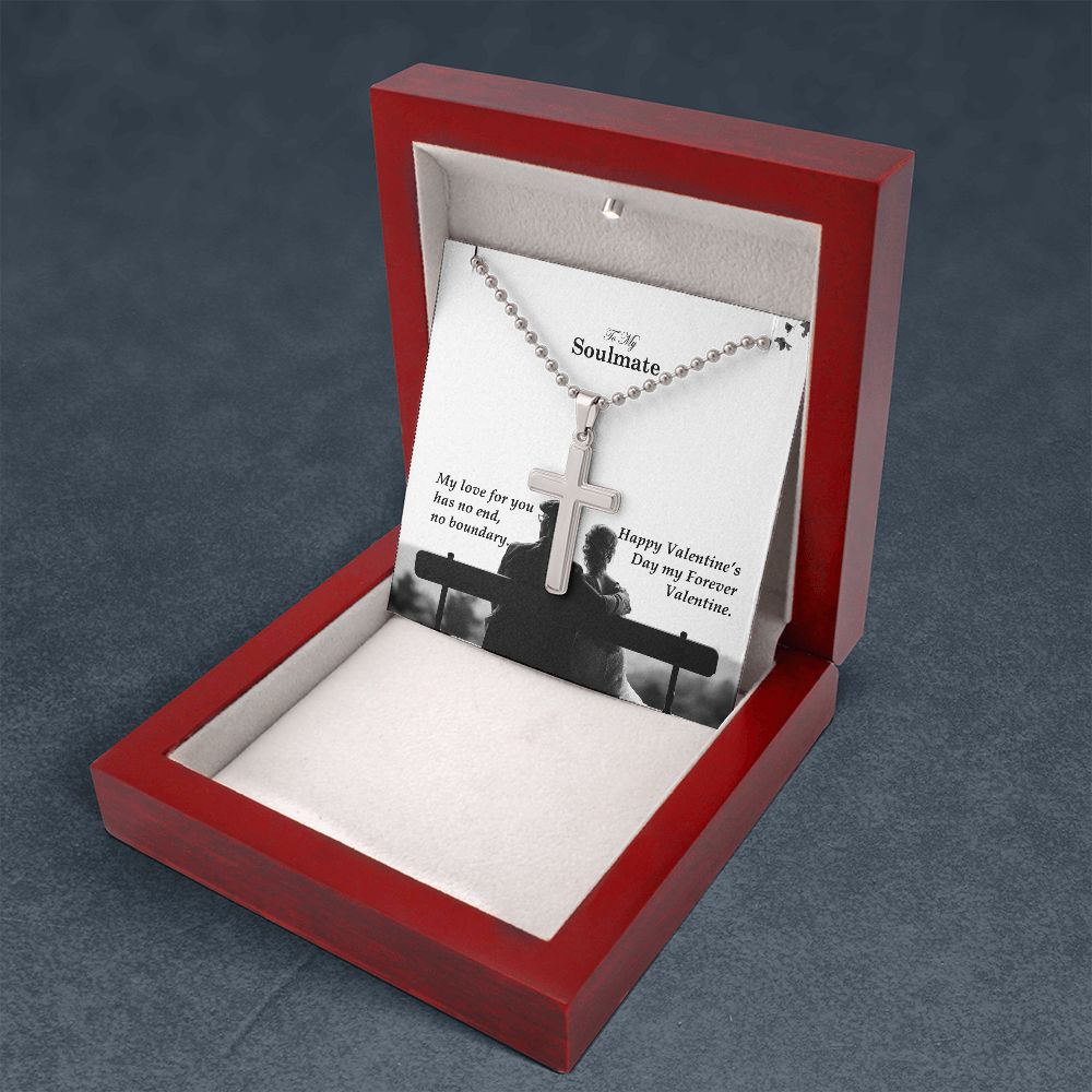 To My Soulmate, My Love For You Has No End, No Boundary - Stainless Cross Necklace - Gift for Him
