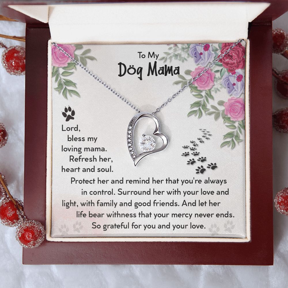 To My Dog Mama - Lord Bless My Loving Mama - Forever Love Necklace - Gift for Mama