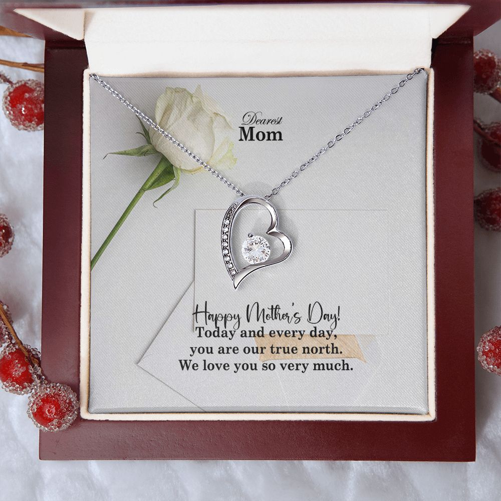 Happy Mother's Day - Today & Every Day, You Are Our True North - Forever Love Necklace - Gift for Mom